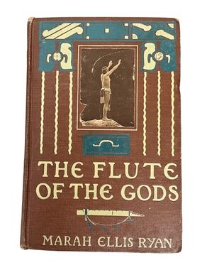 The Flutes Of The Gods Marah Ellis Ryan 1909